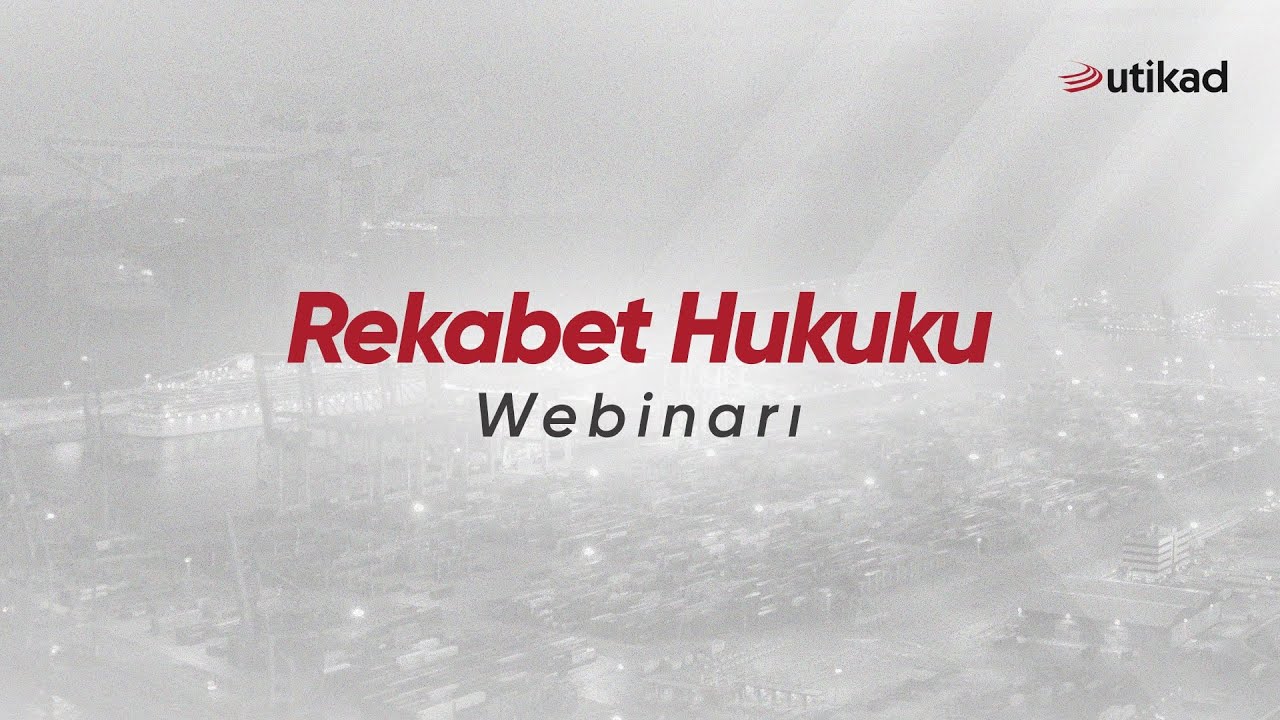 Rekabet Hukuku Webinarı