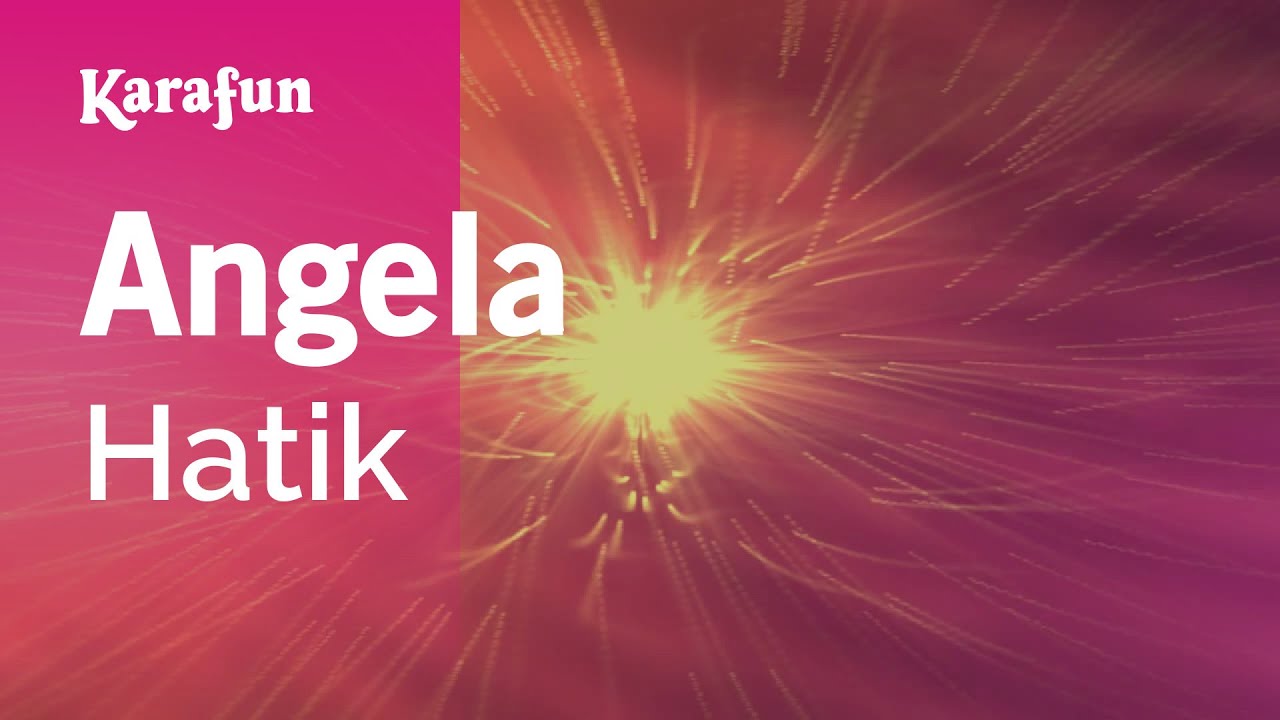 Angela - Hatik | Karaoke Version | KaraFun