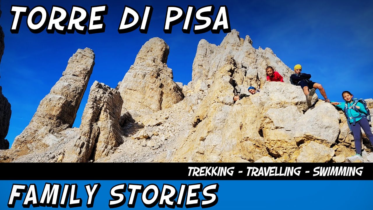 TREKKING FAMILY - Rifugio Torre di Pisa e Forcella Camosci