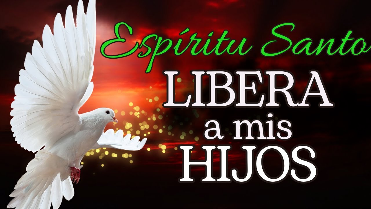 🕊️ Espíritu Santo, Rompe Vicios y Ataduras en mi Hijo | Oración