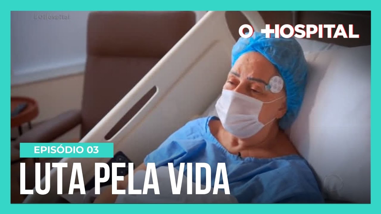 O Hospital | Ep. 3 | Paciente oncológica passa por cirurgia e tratamento em meio à pandemia