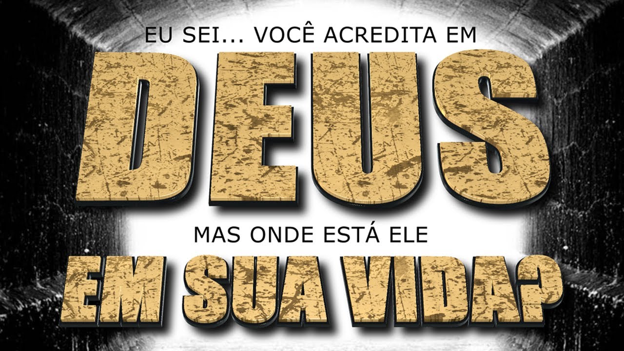 Eu sei que você acredita em Deus, mas onde está Ele em sua vida?