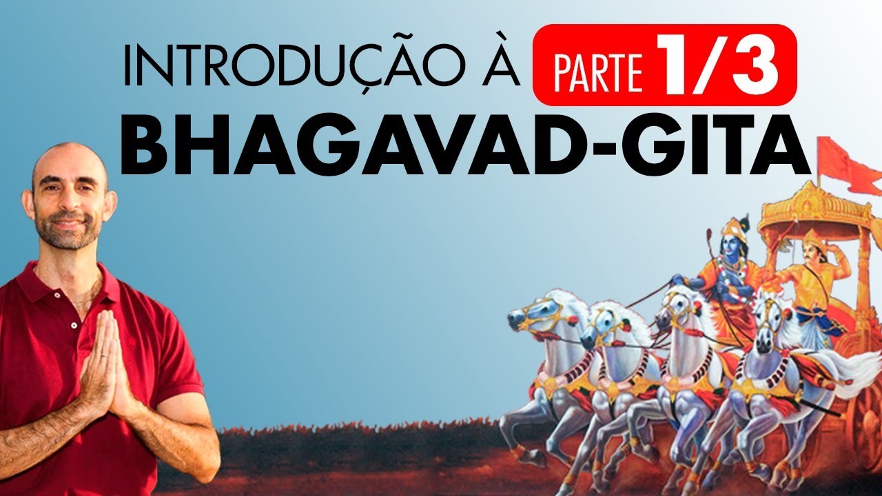 Introdução a Bhagavad-gita Parte 1/3