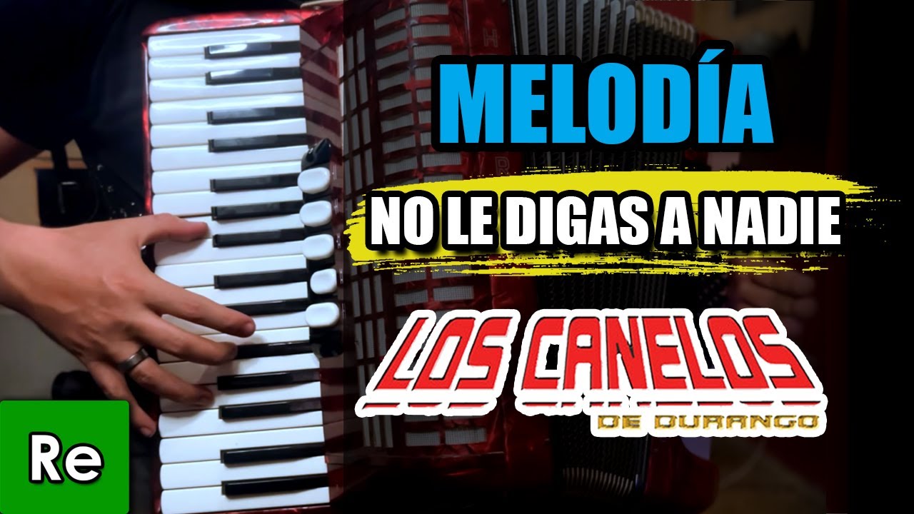 No Le Digas a Nadie - TUTORIAL Los Canelos De Durango | Acordeon de Teclas