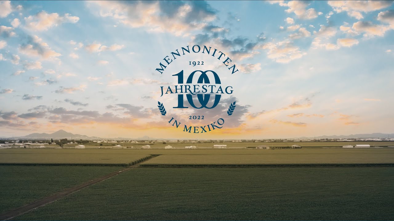100 Aniversario Menonitas en México