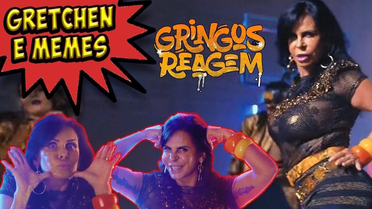 GRINGOS REAGEM - GRETCHEN, MEMES, KATY PERRY E NICKI MINAJ
