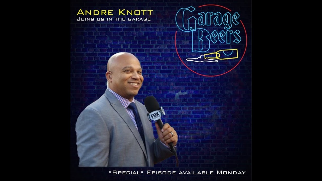 The Garage Beers Podcast: Andre Knott Interview