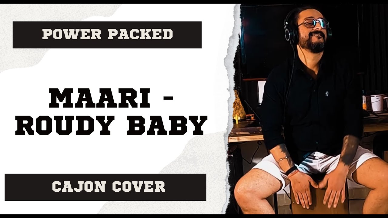 Maari 2 - Rowdy Baby Cajon Cover | Dhanush, Sai Pallavi | #cajoncover #cajonmusic #clapbox #Maari
