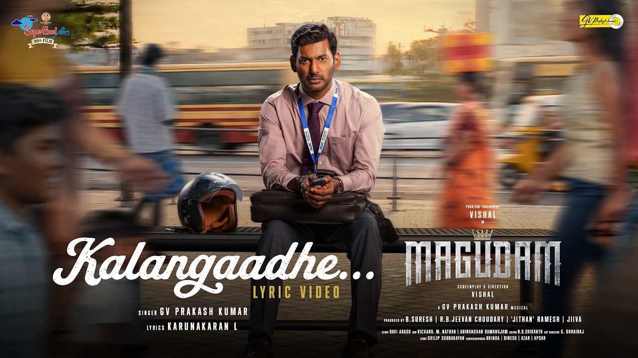 Kalangathey Lyrical Video | Magudam (Tamil) | Vishal | Anjali | Dushara | GV Prakash