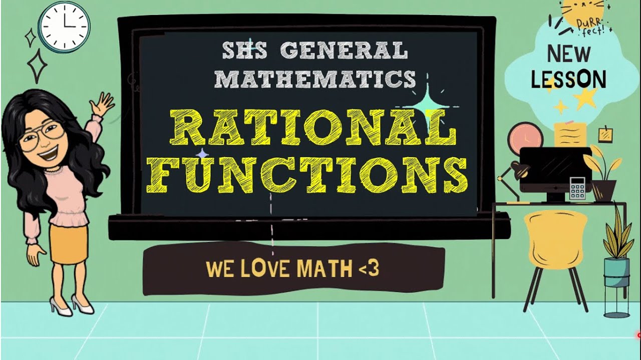 RATIONAL FUNCTIONS INTRODUCTION | GENERAL MATHEMATICS SHS GENERAL MATHEMATICS GRADE 11