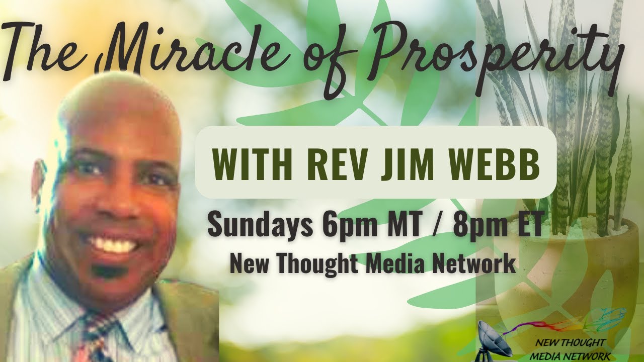 The Miracle of Prosperity with Rev. Jim Webb 12/28/2025