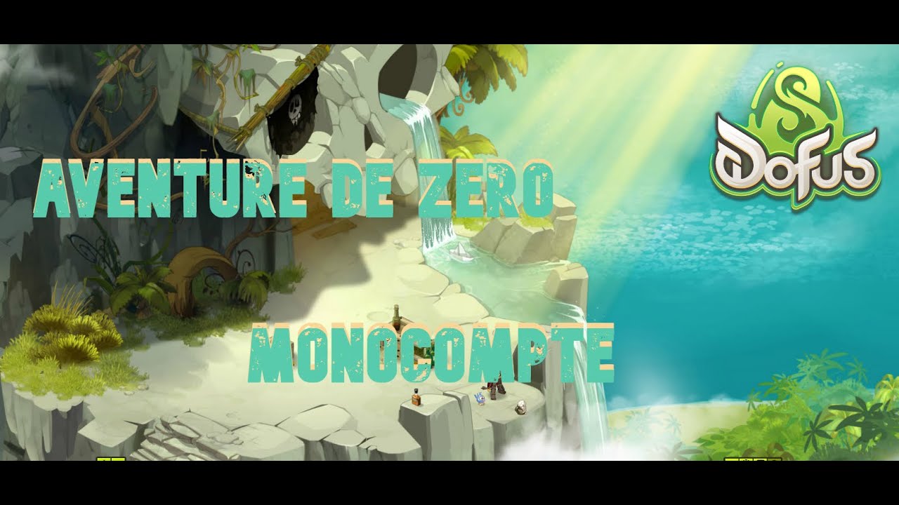 AVENTURE MONOCOMPTE DE ZERO _ DOFUS 3.0 _ {EP.02}