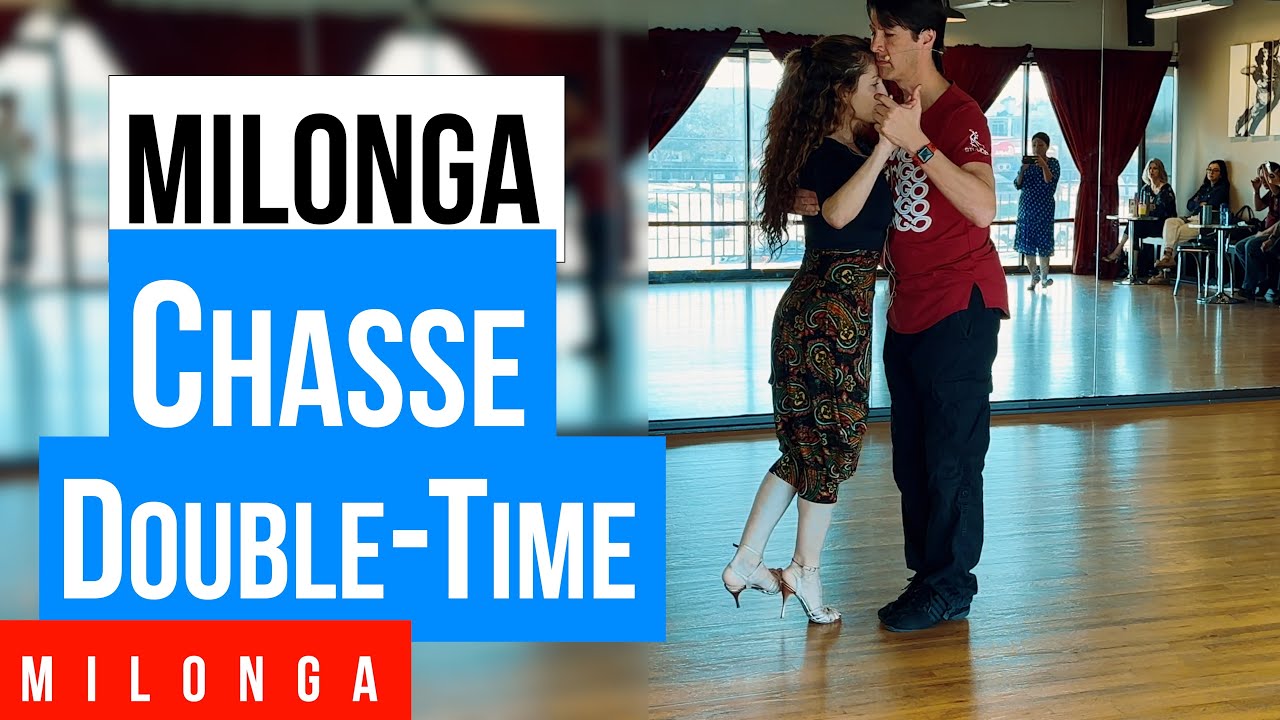 MILONGA: Chasse and Double Time (2-28-2024)