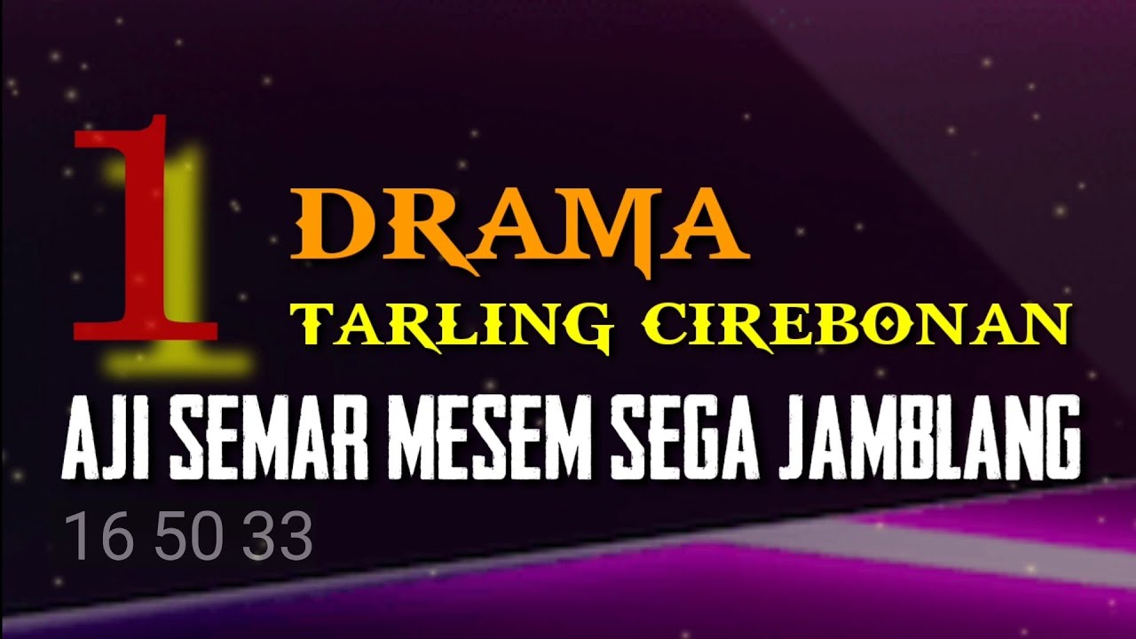 Lakon AJI SEMAR MESEM SEGA JAMBLANG 1