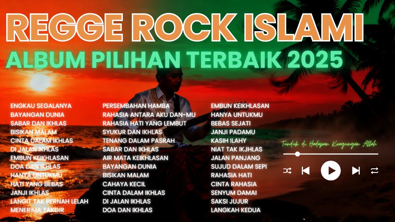 LAGU REGGAE TERBAIK 2025 | ALBUM PILIHAN REGGE ROCK ISLAMI INDONESIA TERBAIK