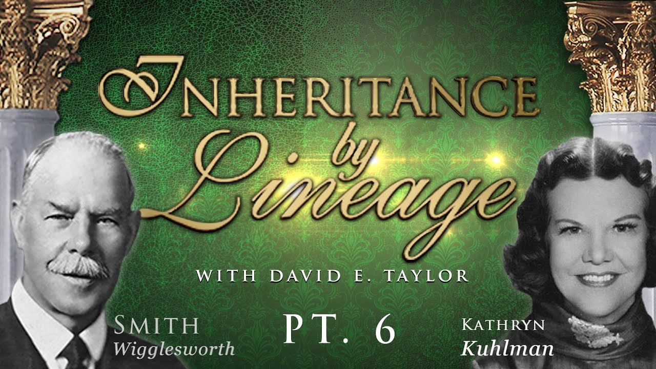 Apostle David E. Taylor - Inheritance by Lineage Ep. 6