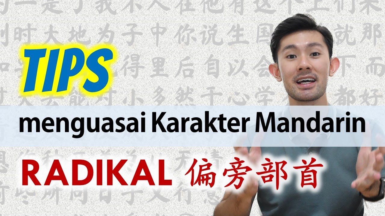 TIPS Menguasai Karakter Mandarin (RADIKAL)