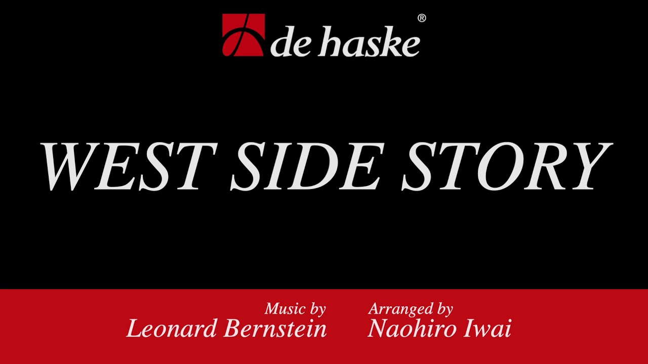 West Side Story – Leonard Bernstein, Arr. Naohiro Iwai