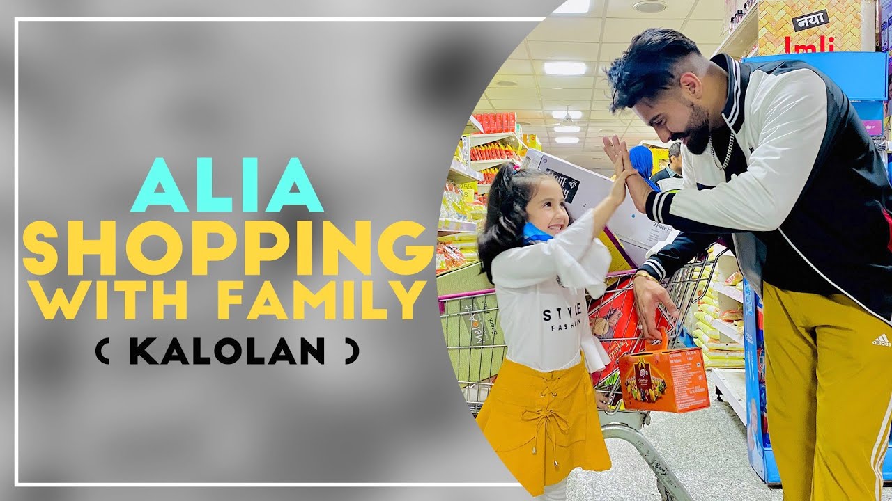 ALIA SHOPPING WITH FAMILY  ( Kalolan ) #Vlog 4