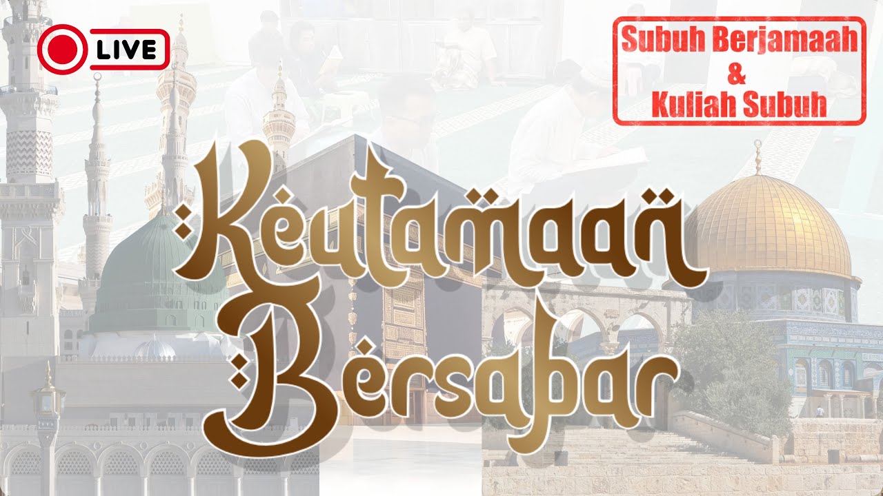 Subuh Berjamaah & Kuliah Subuh | Ustadz Hidayat Hamzah