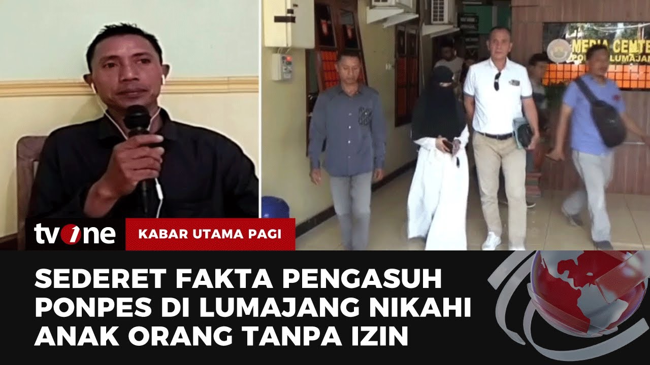 Duduk Perkara Pengurus Ponpes di Lumajang Nikahi Anak Tanpa Izin Orang Tua | Kabar Utama Pagi tvOne