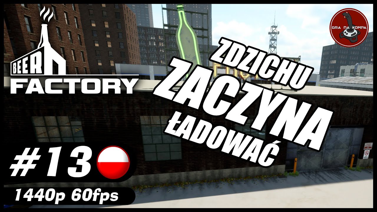 Zdzichu zaczyna ładować | #13 | Beer Factory PL