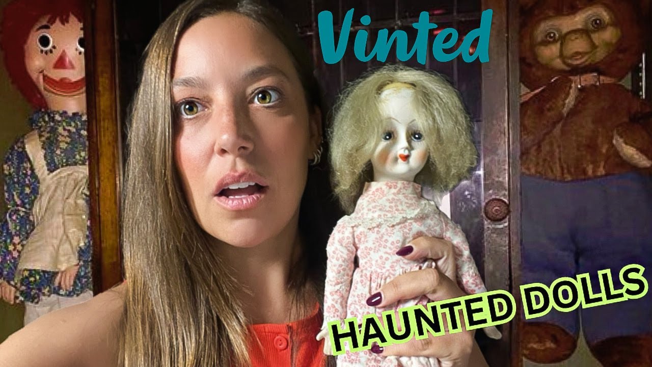 I BROUGHT HAUNTED DOLLS FROM VINTED