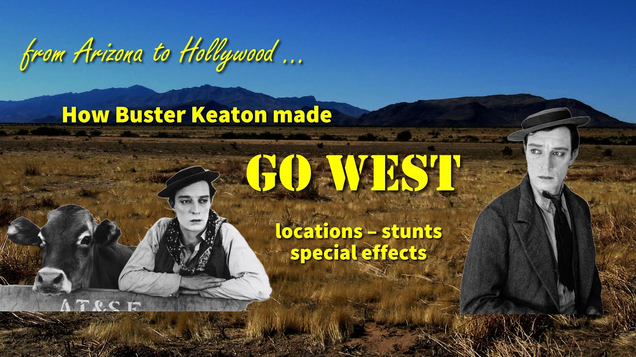 How Buster Keaton made Go West