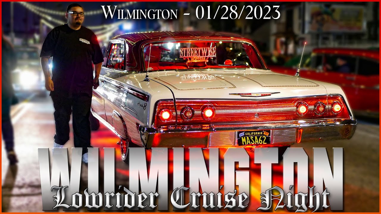 Wilmington Lowrider Cruise Night 01/28/2023