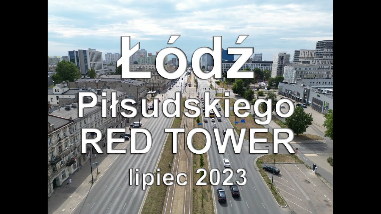 Z DRONA - Łódź - al. Piłsudskiego - RED TOWER - 2023.07 (960m)