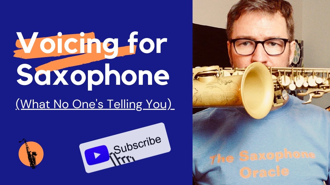 Voicing for Saxophone (What no one's telling you)