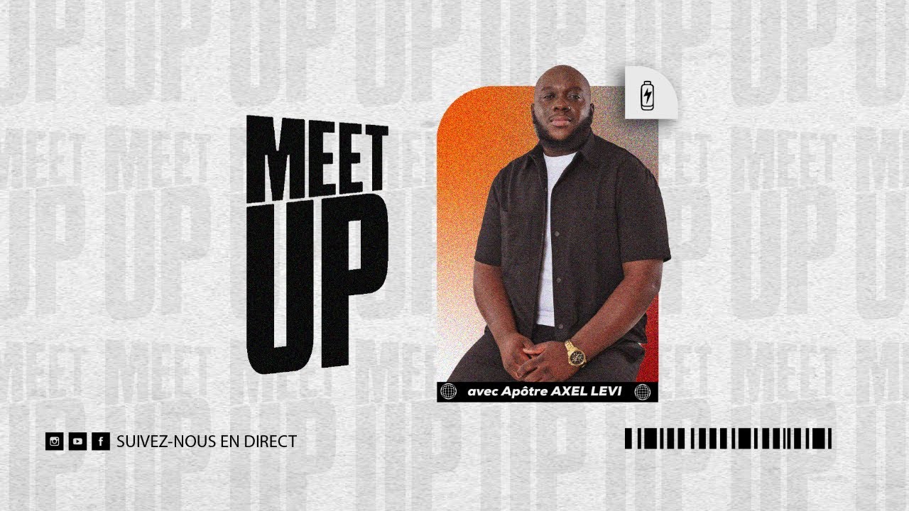 Meet up avec Apôtre Axel Levi| 02/06/2025