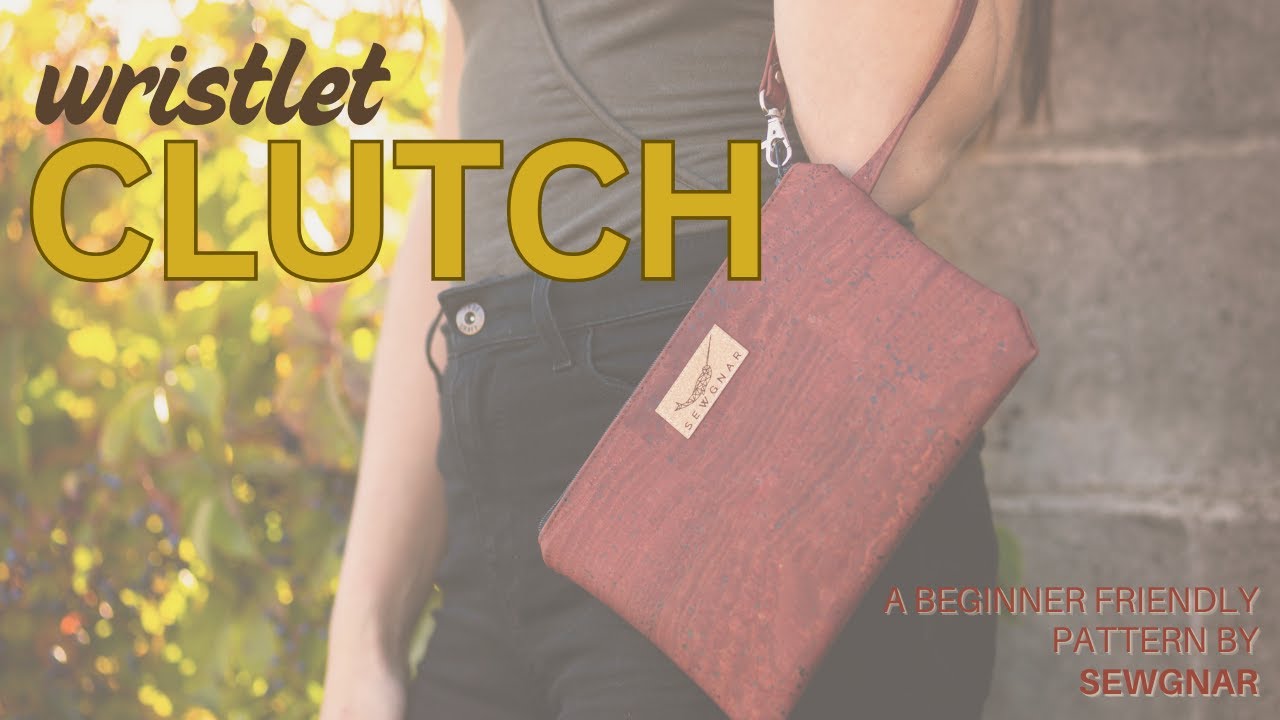 Batch Sewing, Skill Building, & Beginner Friendly - SewGnar Wristlet Clutch