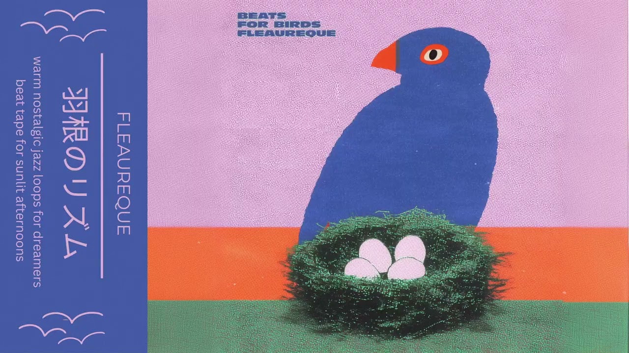 Fleaureque - beats for birds | Lo-Fi Jazz Beat Tape
