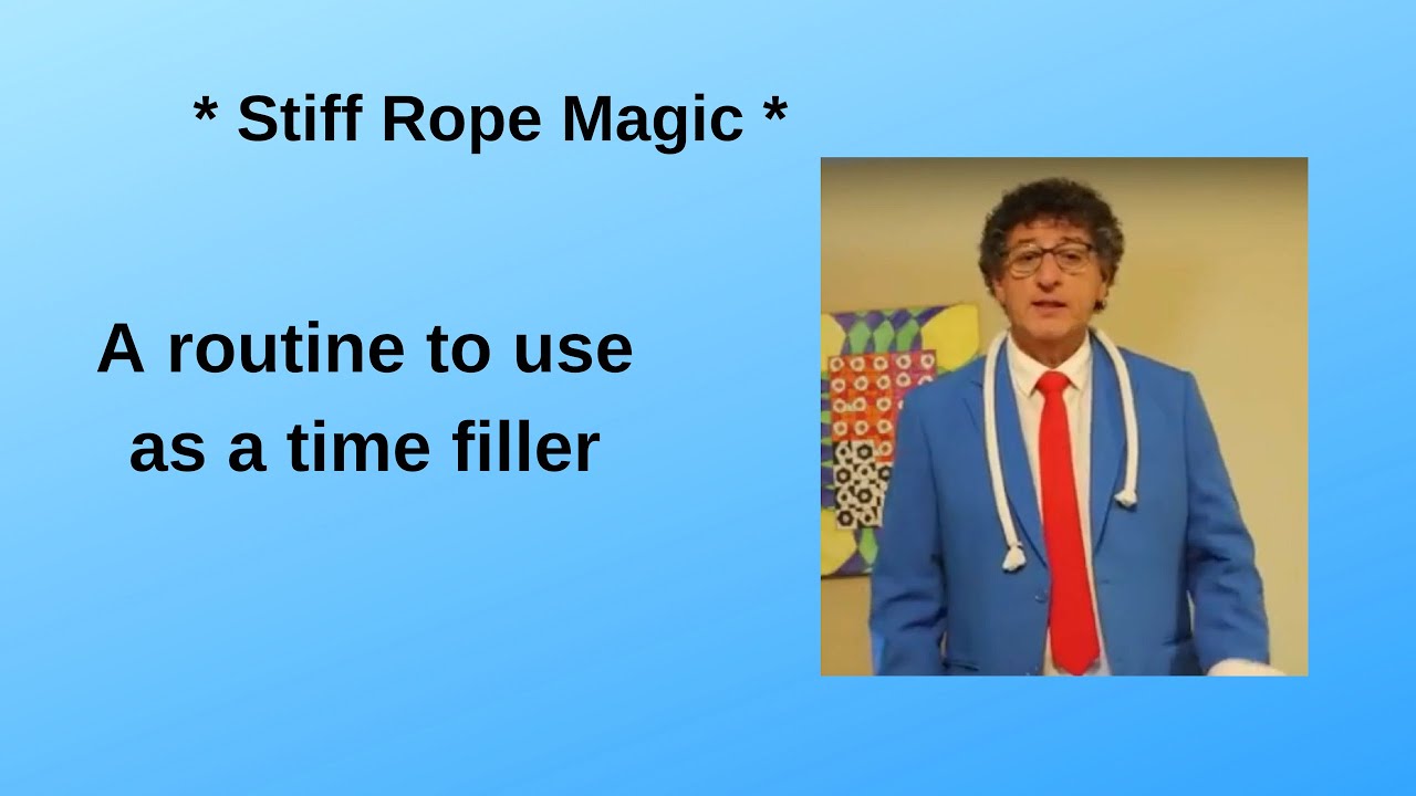 Stiff Rope Magic