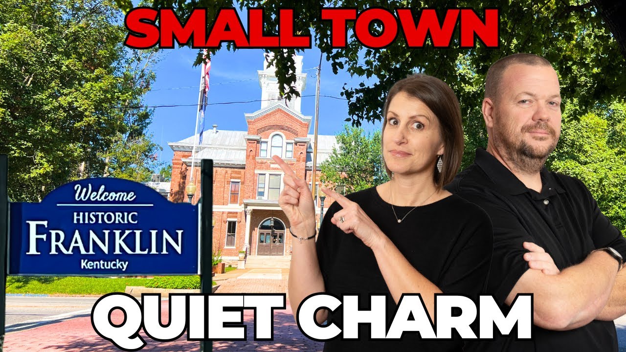 Exploring Franklin, KY- Desirable Small KY Towns Close to Nashville, TN!