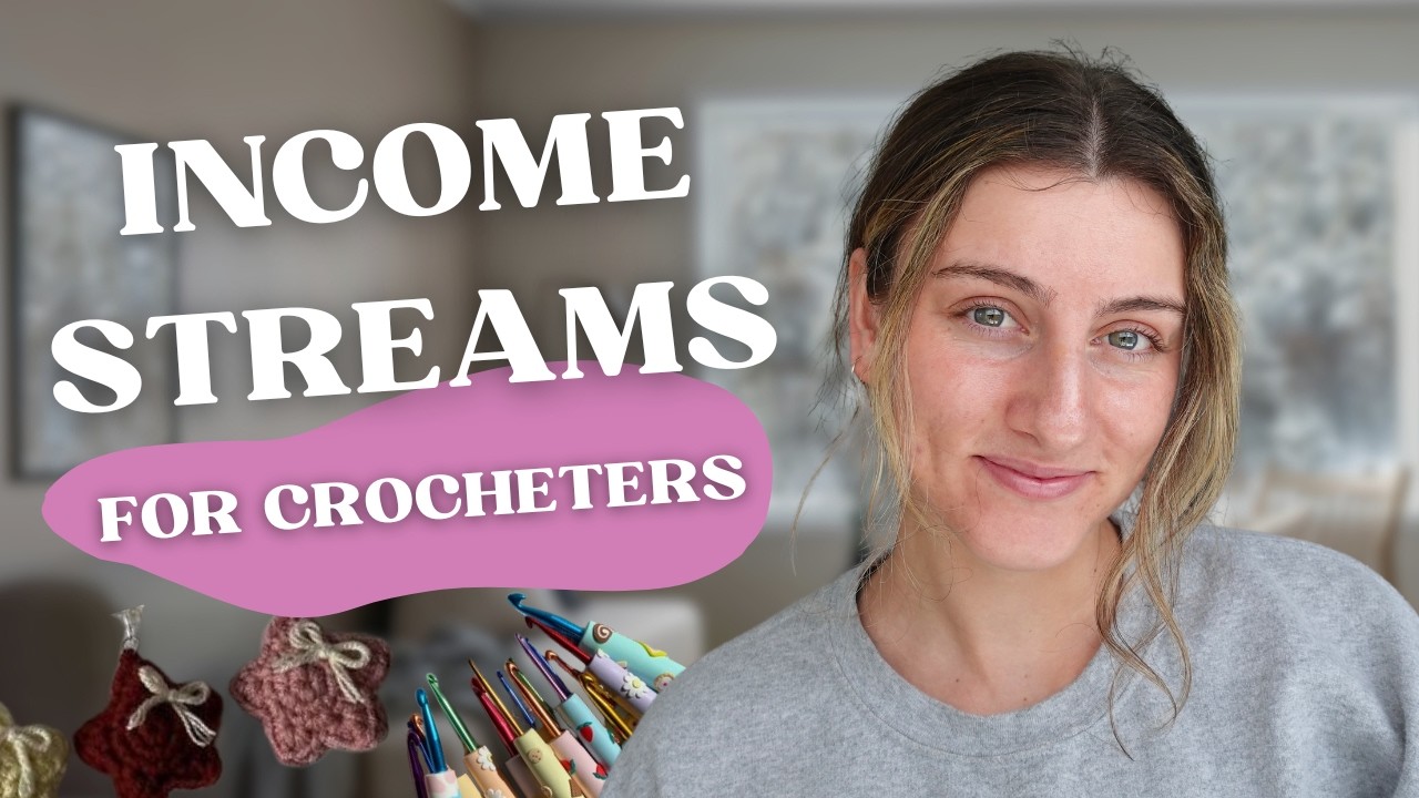 The 4 Income Streams to Make Money With Crochet