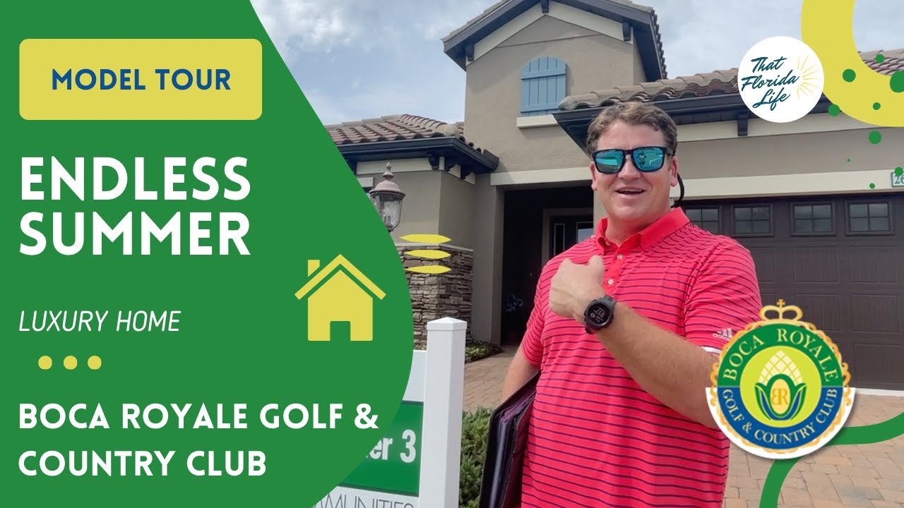 Boca Royale Golf & Country Club - Endless Summer Model Tour | Neal Communities