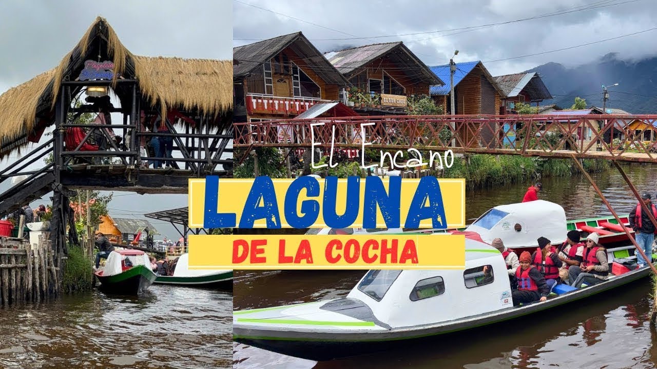 LA LAGUNA DE LA COCHA - La Pequeña Venecia De Colombia