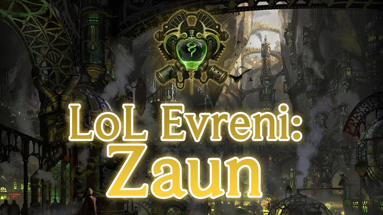 LoL Evreni : Zaun
