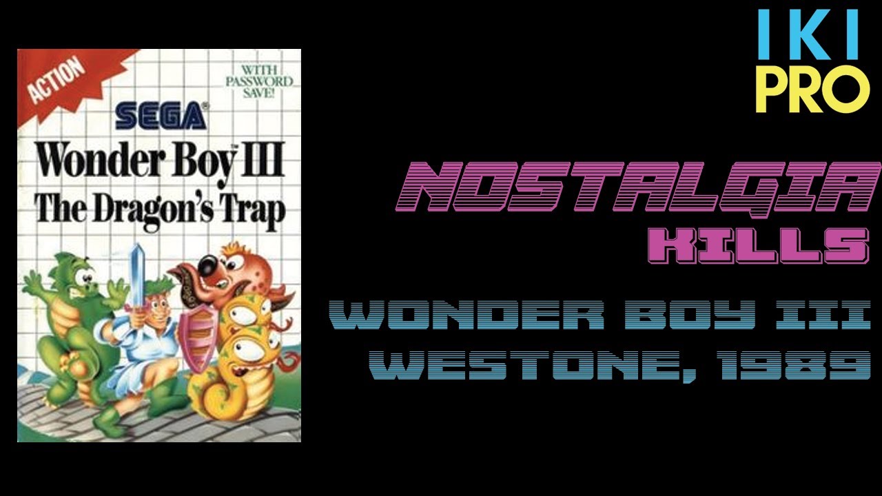 Nostalgia Kills - Wonder Boy 3: The Dragon's Trap (Westone, 1989)