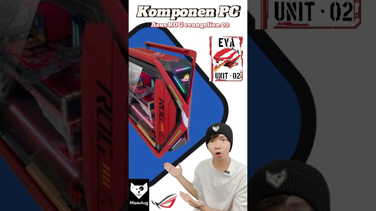 Spill PC Terbaru Miawaug | Full Asus ROG X Evangelion-02 #rakitpc #pcgaming