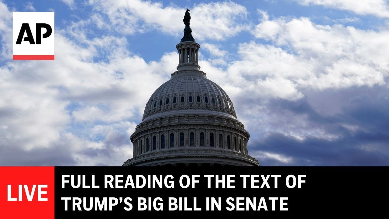 LIVE: Senate reads full text of Trump's 'big, beautiful bill'