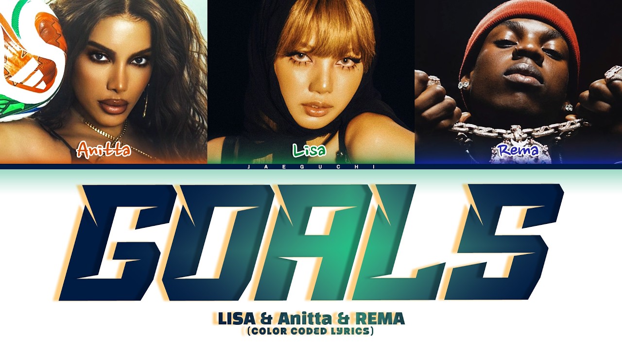 Lisa, Anitta, Rema, FIFA Sound 'Goals' (Color Coded Lyrics)