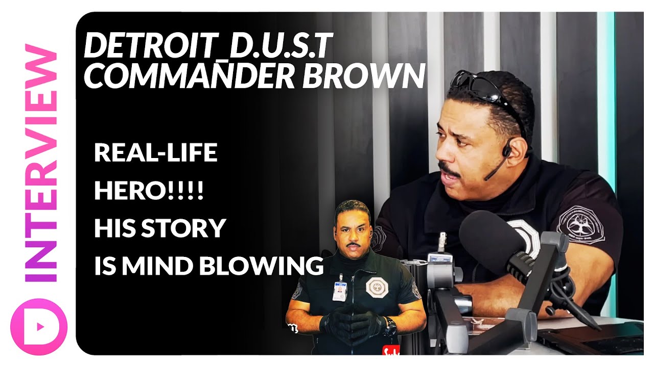 Detroit D.U.S.T | Commander Brown | Real-Life Hero, Hear Why + Craziest Stories!