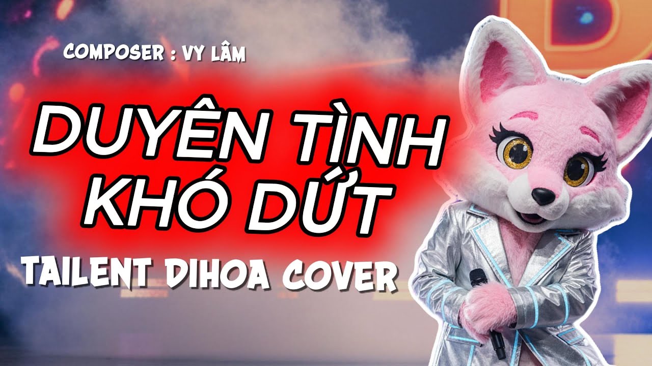 DUY&Ecirc;N T&Igrave;NH KH&Oacute; DỨT - MỘT ĐỜI TƯƠNG TƯ | DIHOA TAILENT COVER | ng&agrave;y anh đi kh&ocirc;ng một lời từ gi&atilde;