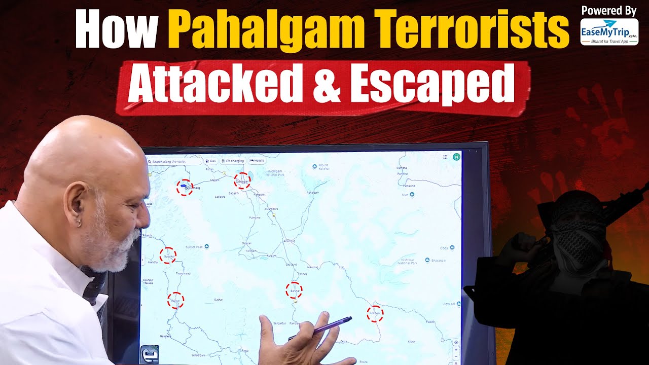 Pahalgam Attack Decoded: Entry, Escape & Intel Gaps | Map Analysis by Col Hunny Bakshi