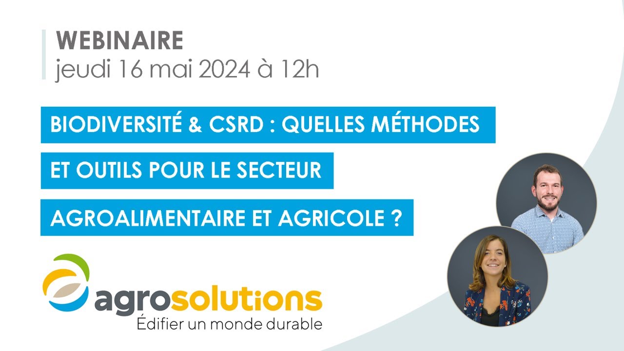 Webinaire Biodiversité & CSRD quelles méthodes et outils pour le secteur agroalimentaire