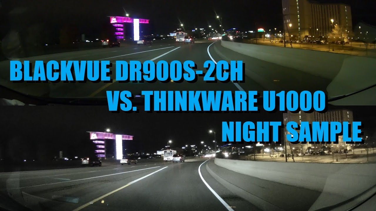 Thinkware U1000 vs Blackvue DR900S-2CH - 4K Night Sample