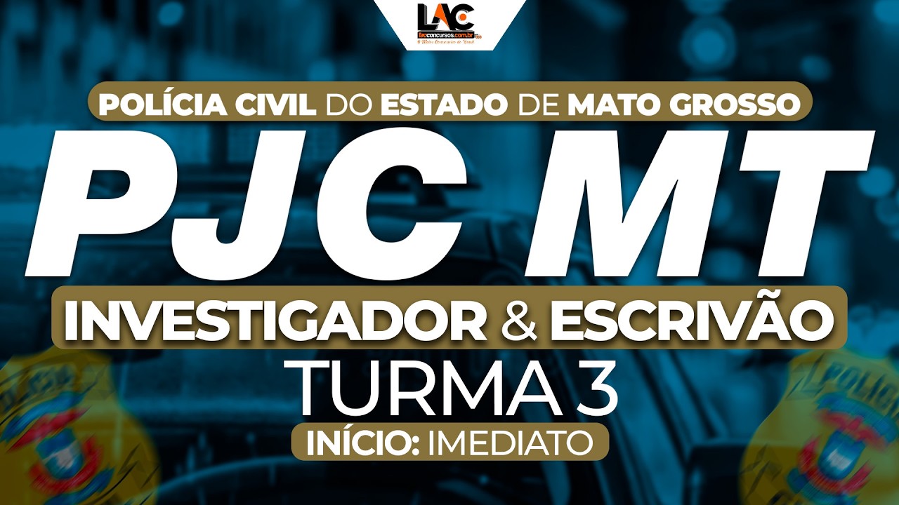 Turma 3 - Polícia Judiciária Civil do Estado de Mato Grosso (PJC MT)